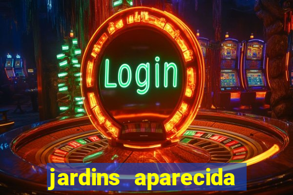 jardins aparecida de goiania